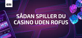 Casino Uden Rofus Oplev Spilglæden Uden Grænser Casino Uden Rofus Oplev Spilglæden Uden Grænser